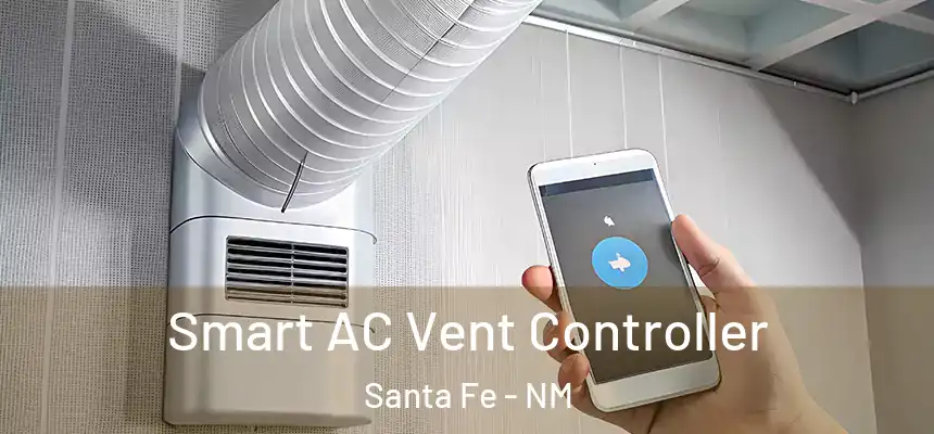 Smart AC Vent Controller Santa Fe - NM